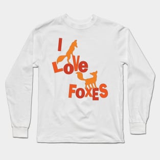 I Love Foxes Long Sleeve T-Shirt